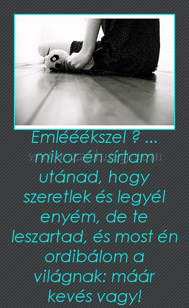 Emlééékszel?
 
