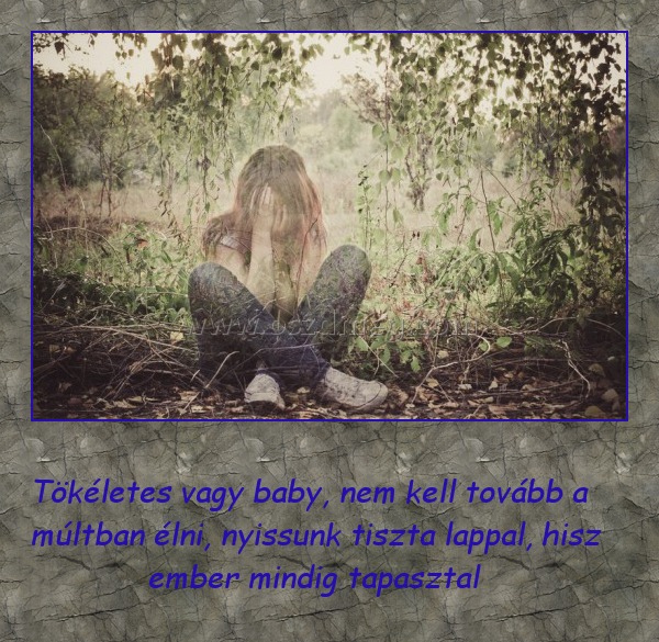 Tökéletes vagy baby
 
