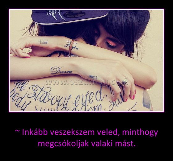 ~ Inkább veszekszem veled
 
