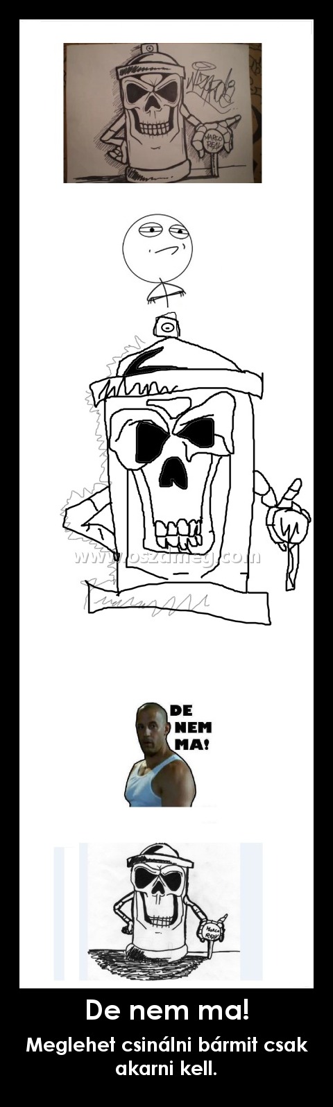 De nem ma!
 
Meglehet csinálni bármit csak akarni kell.