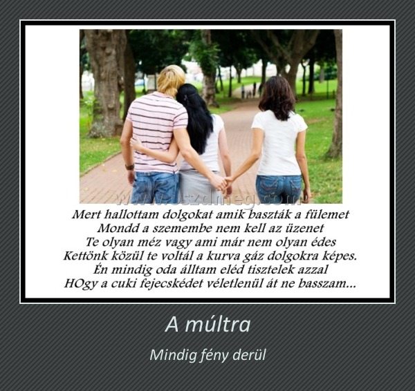 A múltra
 
Mindig fény derül