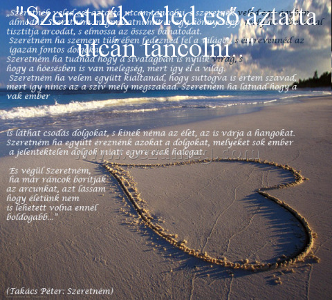 "Szeretnék veled eső áztatta
 

