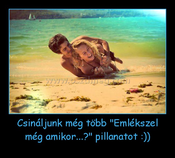 Csináljunk még több "Emlékszel még amikor...?" pillanatot :)) Csináljunk még több "Emlékszel még amikor...?" pillanatot :))